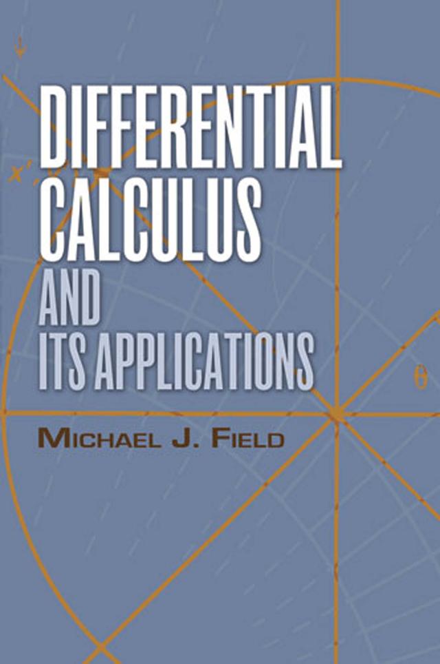 Differential Calculus and Its Applications by Michael J. Field