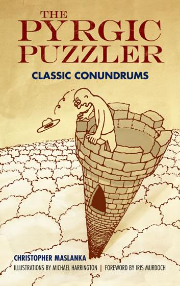 The Pyrgic Puzzler by Christopher Maslanka, Iris Murdoch, Michael Harrington