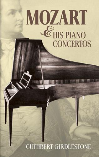 Mozart and His Piano Concertos by Cuthbert Girdlestone, Sara Davis Buechner