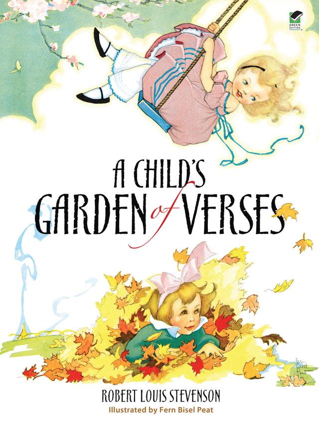 A Child's Garden of Verses by Fern Bisel Peat, Robert Louis Stevenson