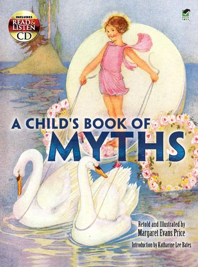 A Child's Book of Myths by Katharine Lee Bates, Margaret Evans Price