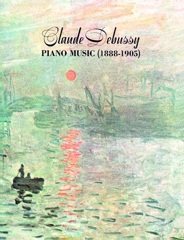 Claude Debussy Piano Music 1888-1905 by Claude Debussy