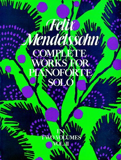 Complete Works for Pianoforte Solo, Vol. II by Felix Mendelssohn