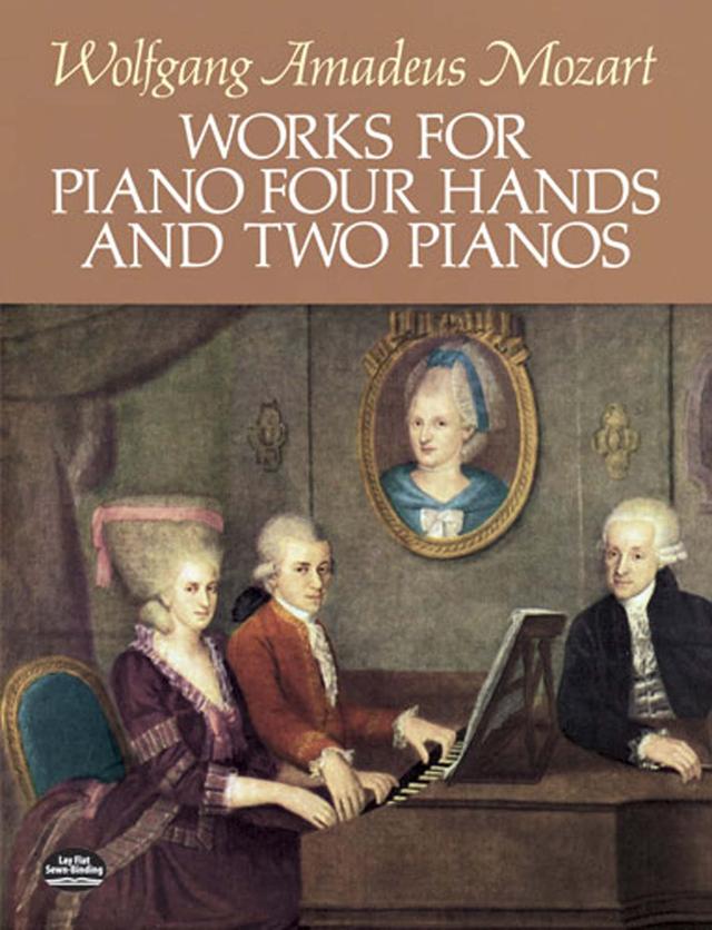 Works for Piano Four Hands and Two Pianos by Wolfgang Amadeus Mozart