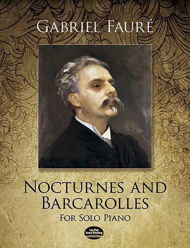 Nocturnes and Barcarolles for Solo Piano by Gabriel Fauré