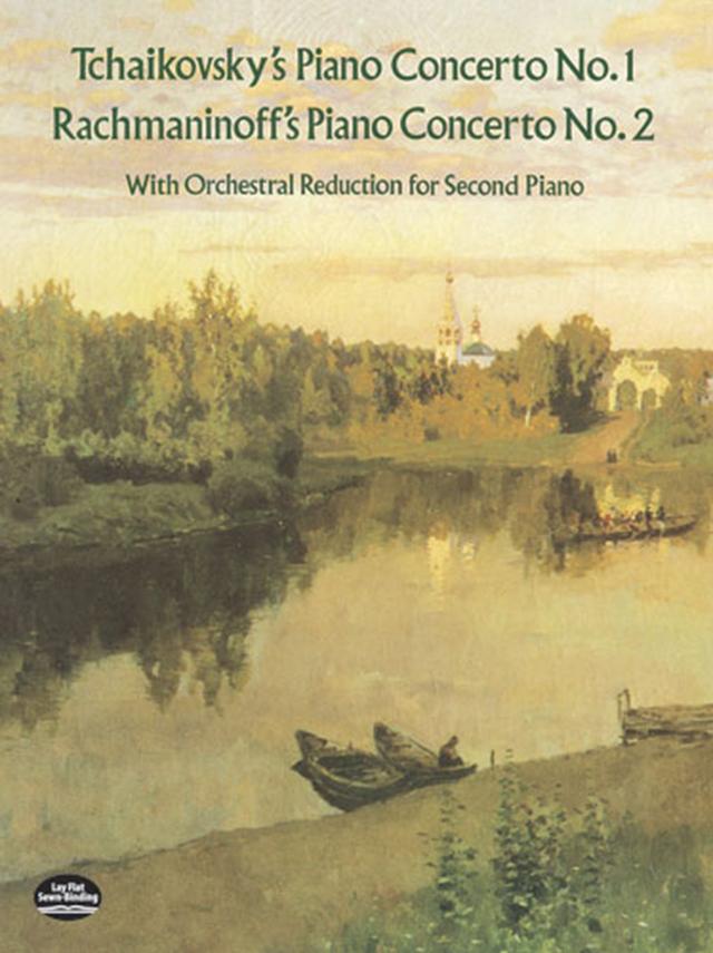 Tchaikovsky's Piano Concerto No. 1 & Rachmaninoff's Piano Concerto No. 2 by Peter Ilyitch Tchaikovsky, Serge Rachmaninoff