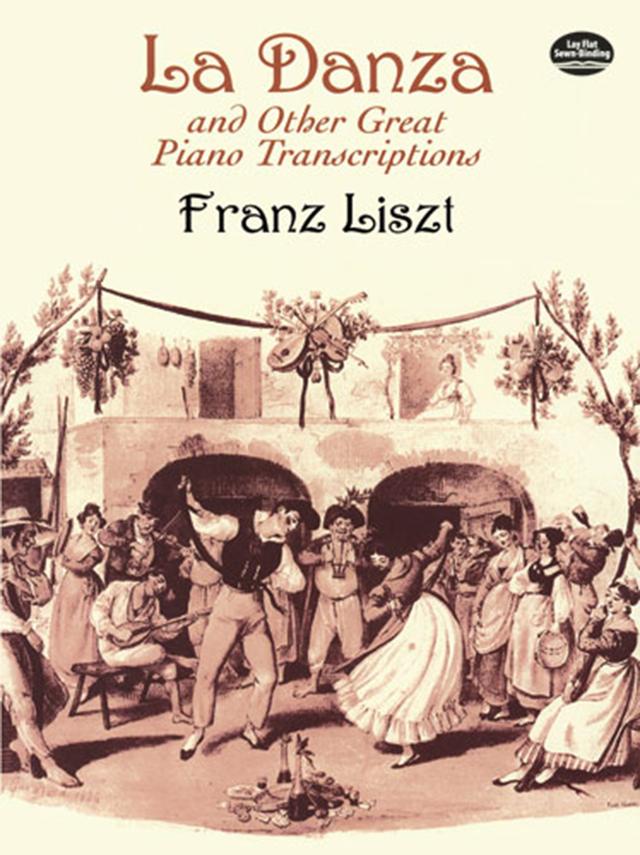 La Danza and Other Great Piano Transcriptions by Franz Liszt
