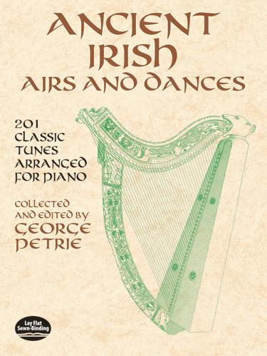 Ancient Irish Airs and Dances by George Petrie