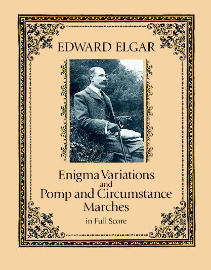 Enigma Variations and Pomp and Circumstance Marches in Full Score by Edward Elgar