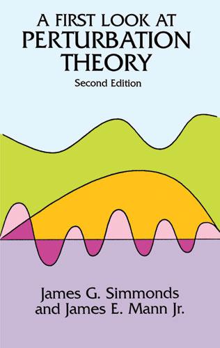 A First Look at Perturbation Theory by James E. Mann, James G. Simmonds