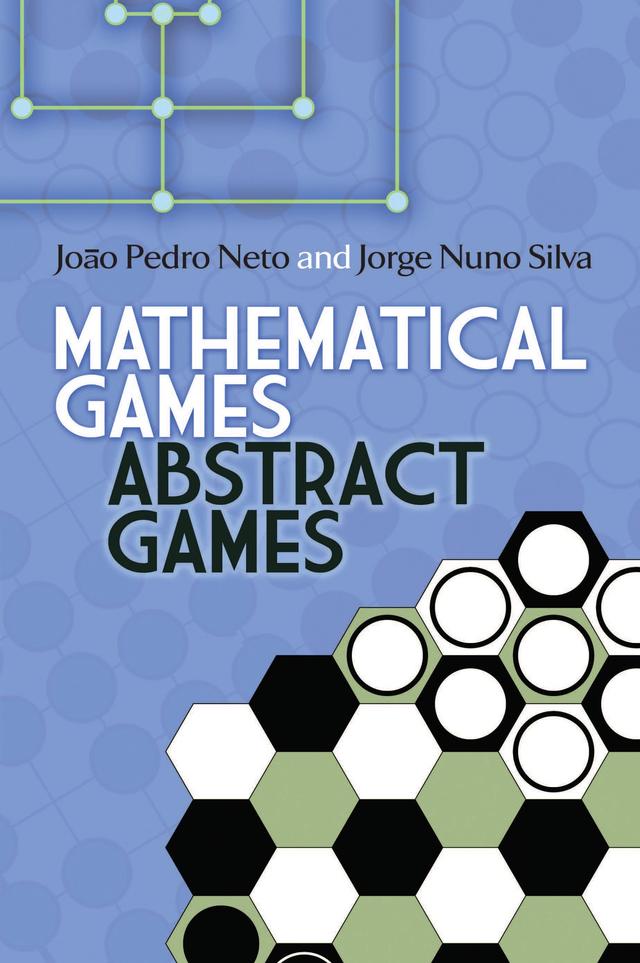 Mathematical Games, Abstract Games by Joao Pedro Neto, Jorge Nuno Silva