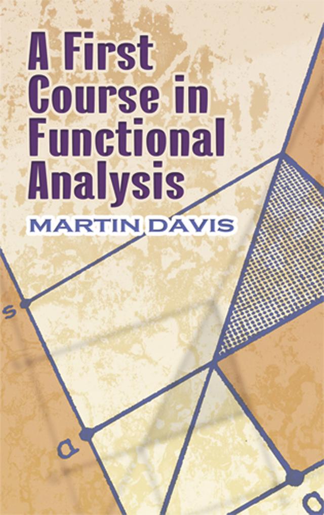 A First Course in Functional Analysis by Martin Davis