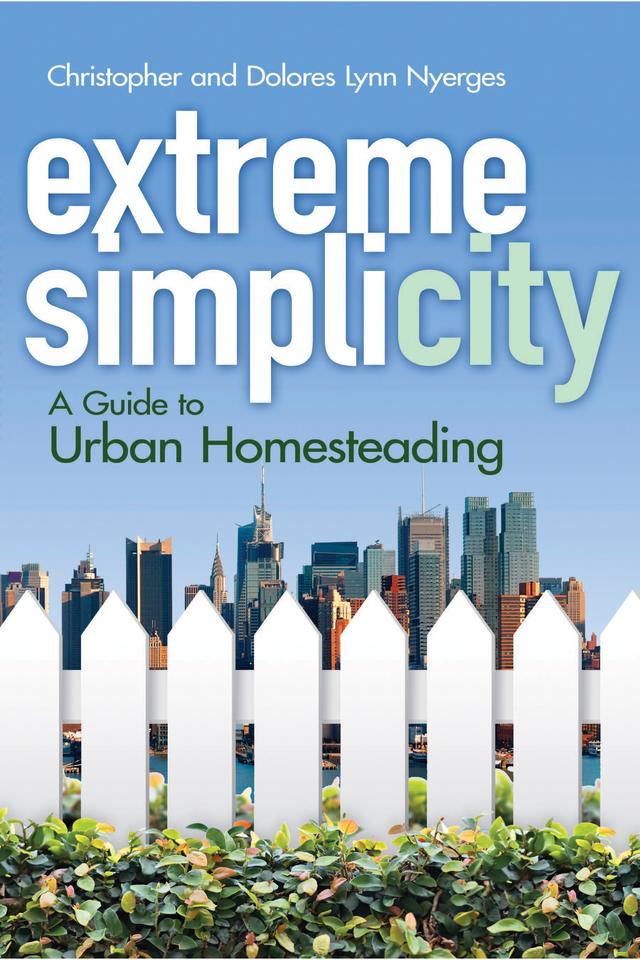 Extreme Simplicity by Christopher Nyerges, Dolores Lynn Nyerges