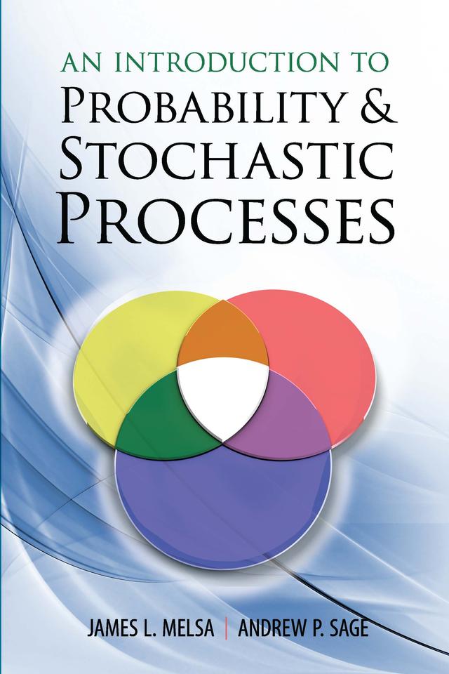 An Introduction to Probability and Stochastic Processes by Andrew  P. Sage, James L. Melsa