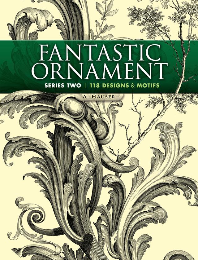 Fantastic Ornament, Series Two by A. Hauser