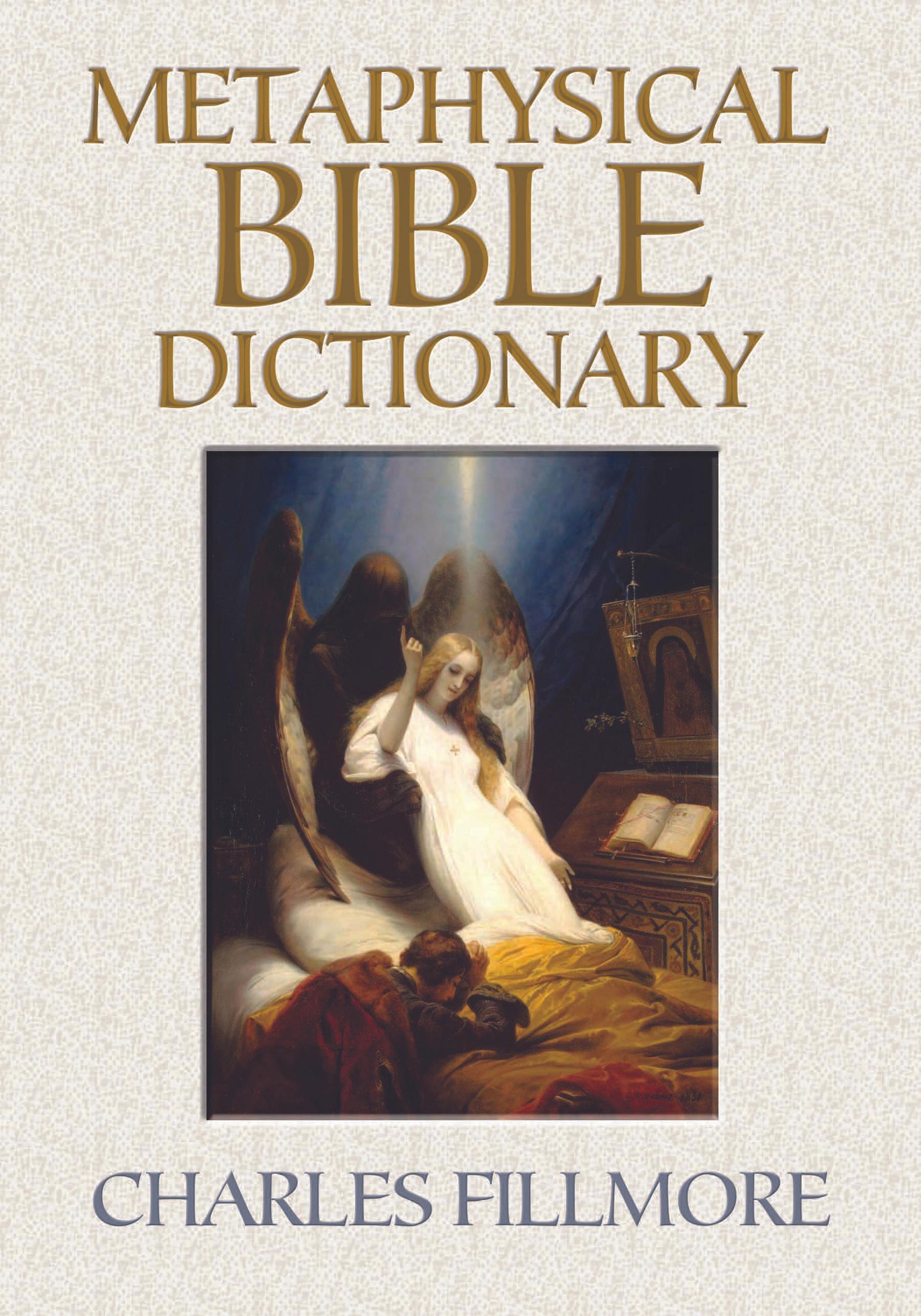 Metaphysical Bible Dictionary
