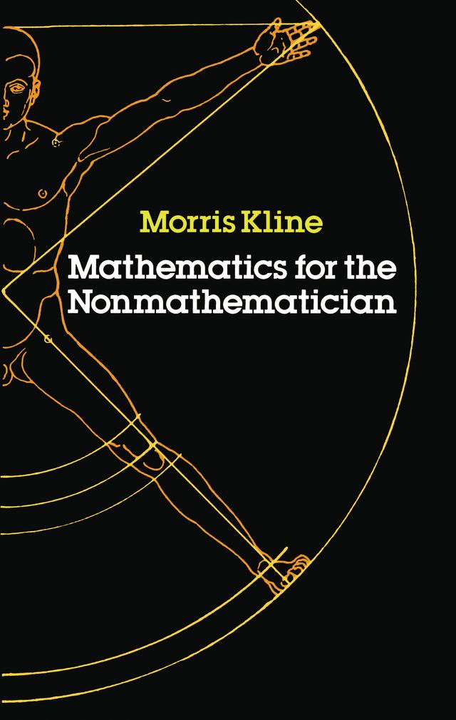 Mathematics for the Nonmathematician by Morris Kline