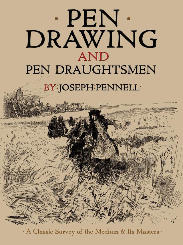 Pen Drawing and Pen Draughtsmen by Joseph Pennell