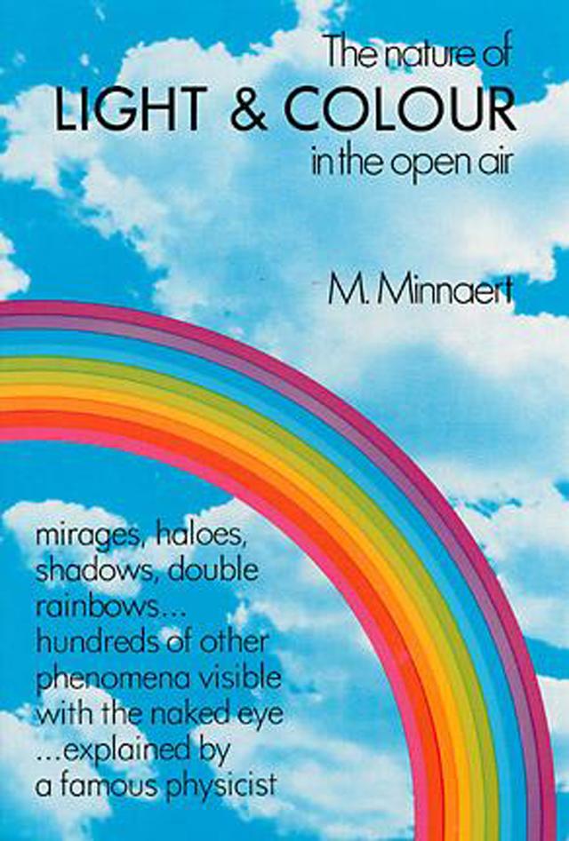The Nature of Light and Colour in the Open Air by M. Minnaert