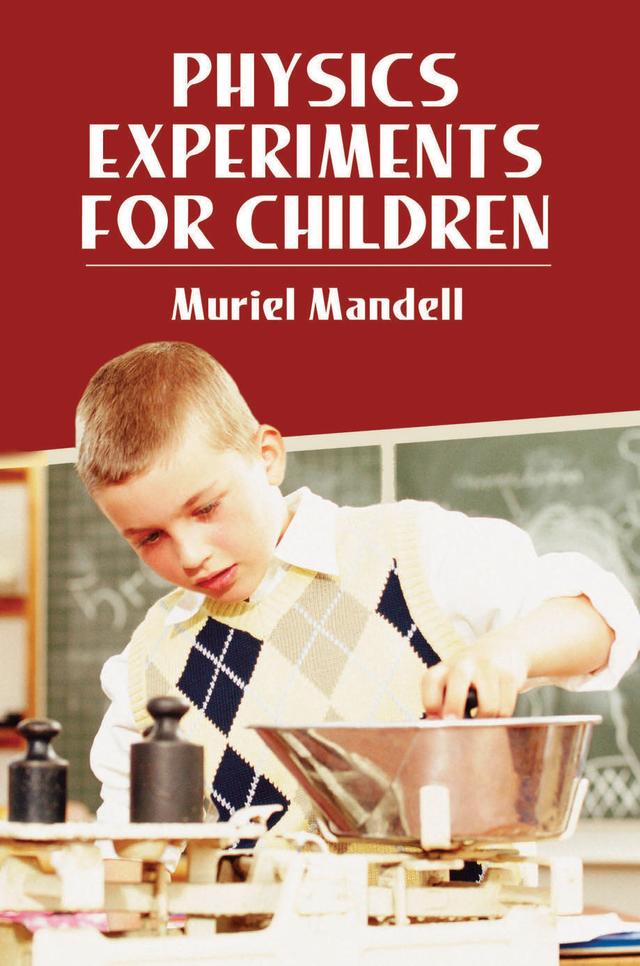 Physics Experiments for Children by Muriel Mandell