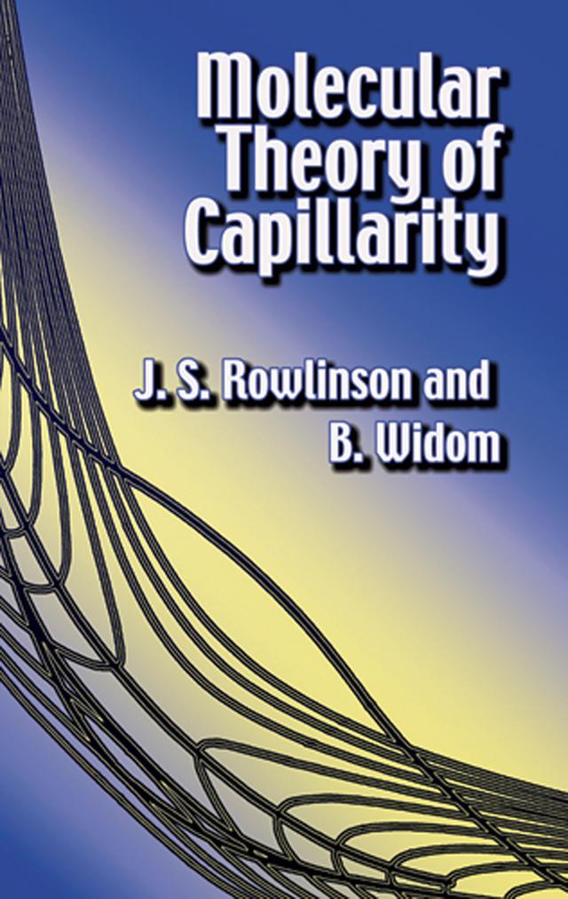 Molecular Theory of Capillarity by B. Widom, J. S. Rowlinson