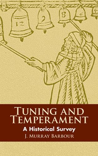 Tuning and Temperament by J. Murray Barbour