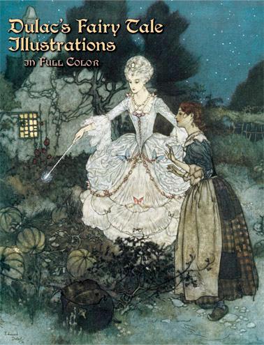 Dulac's Fairy Tale Illustrations in Full Color by Edmund Dulac, Jeff A. Menges