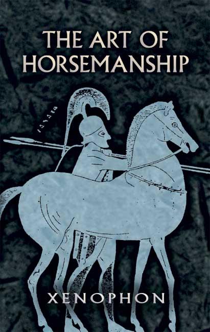 The Art of Horsemanship by Morris H. Morgan, Xenophon