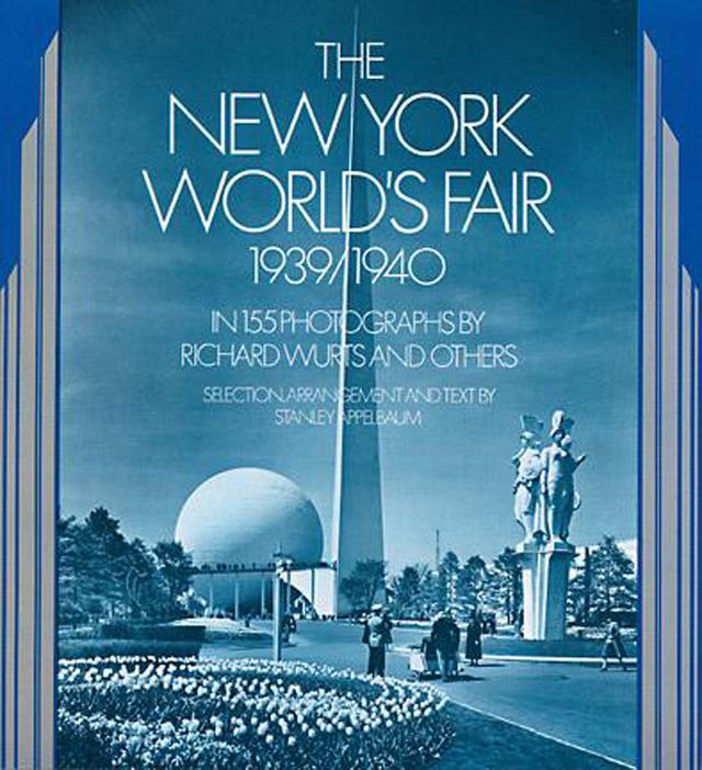 The New York World's Fair, 1939/1940 by Richard Wurts, Stanley Appelbaum