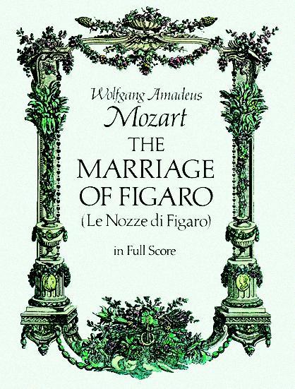 The Marriage of Figaro by Wolfgang Amadeus Mozart