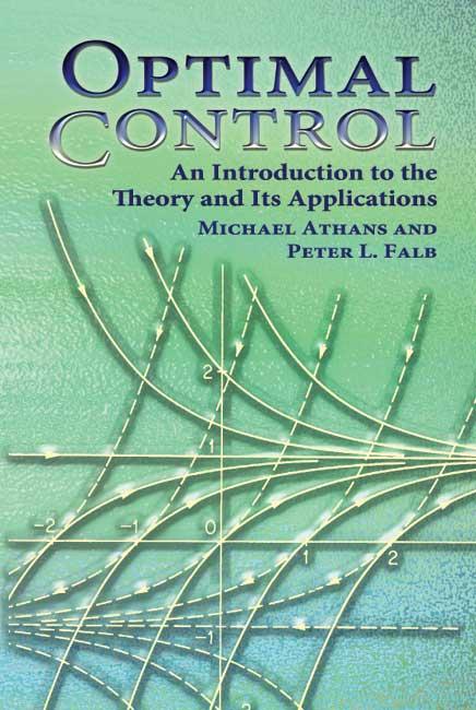 Optimal Control by Michael Athans, Peter L. Falb