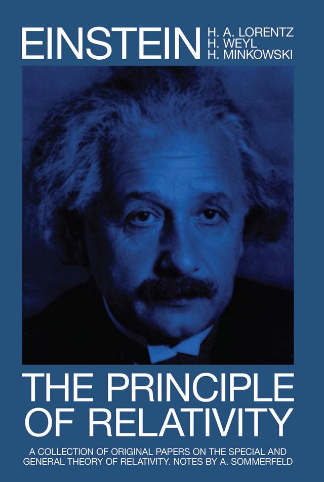The Principle of Relativity by Albert Einstein, H. A. Lorentz, Hermann Weyl