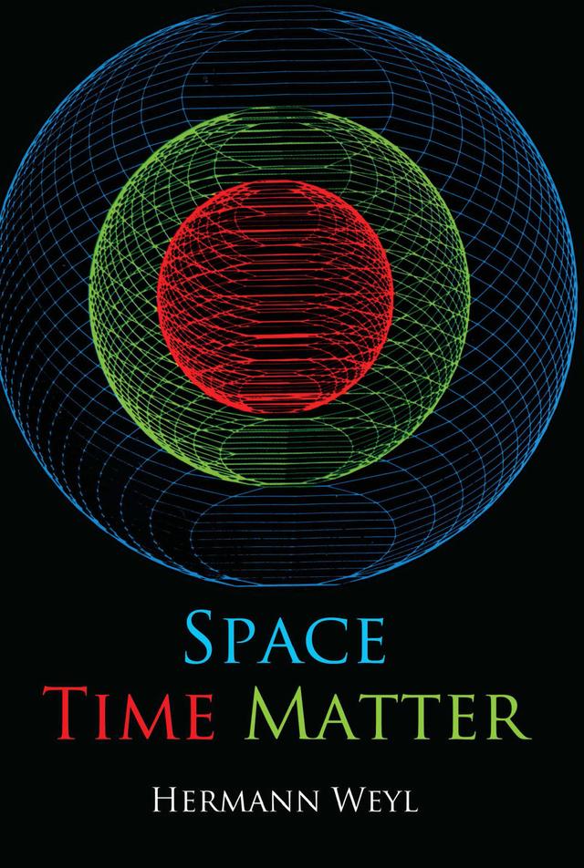 Space, Time, Matter by Hermann Weyl