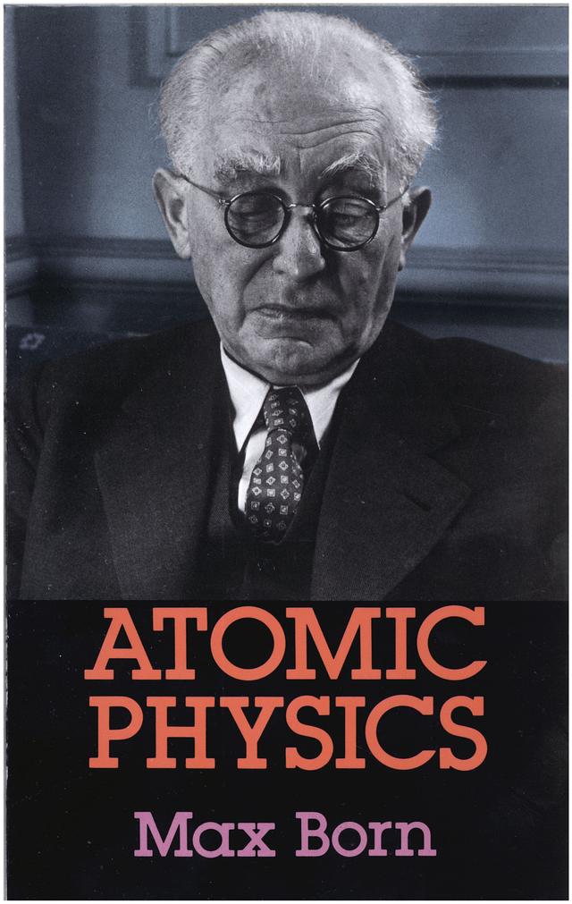Atomic Physics: 8th Edition by Max Born