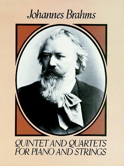 Quintet and Quartets for Piano and Strings by Johannes Brahms