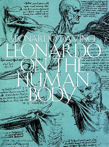 Leonardo on the Human Body by Leonardo da Vinci