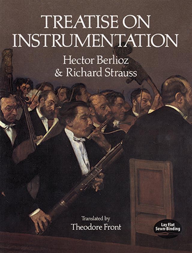 Treatise on Instrumentation by Hector Berlioz, Richard Strauss