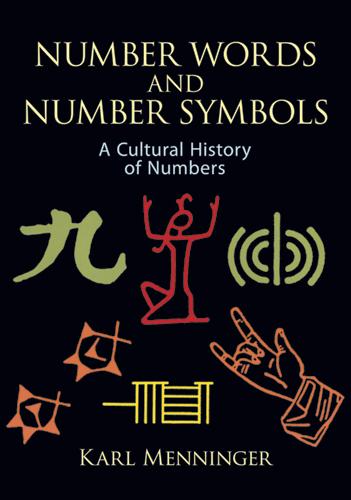 Number Words and Number Symbols by Karl Menninger