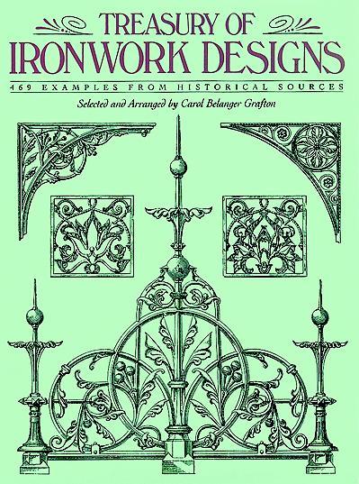 Treasury of Ironwork Designs by Carol Belanger Grafton