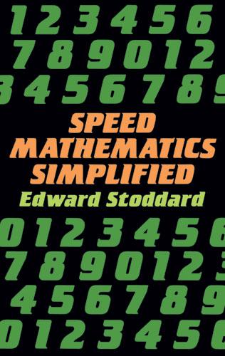 Speed Mathematics Simplified by Edward Stoddard