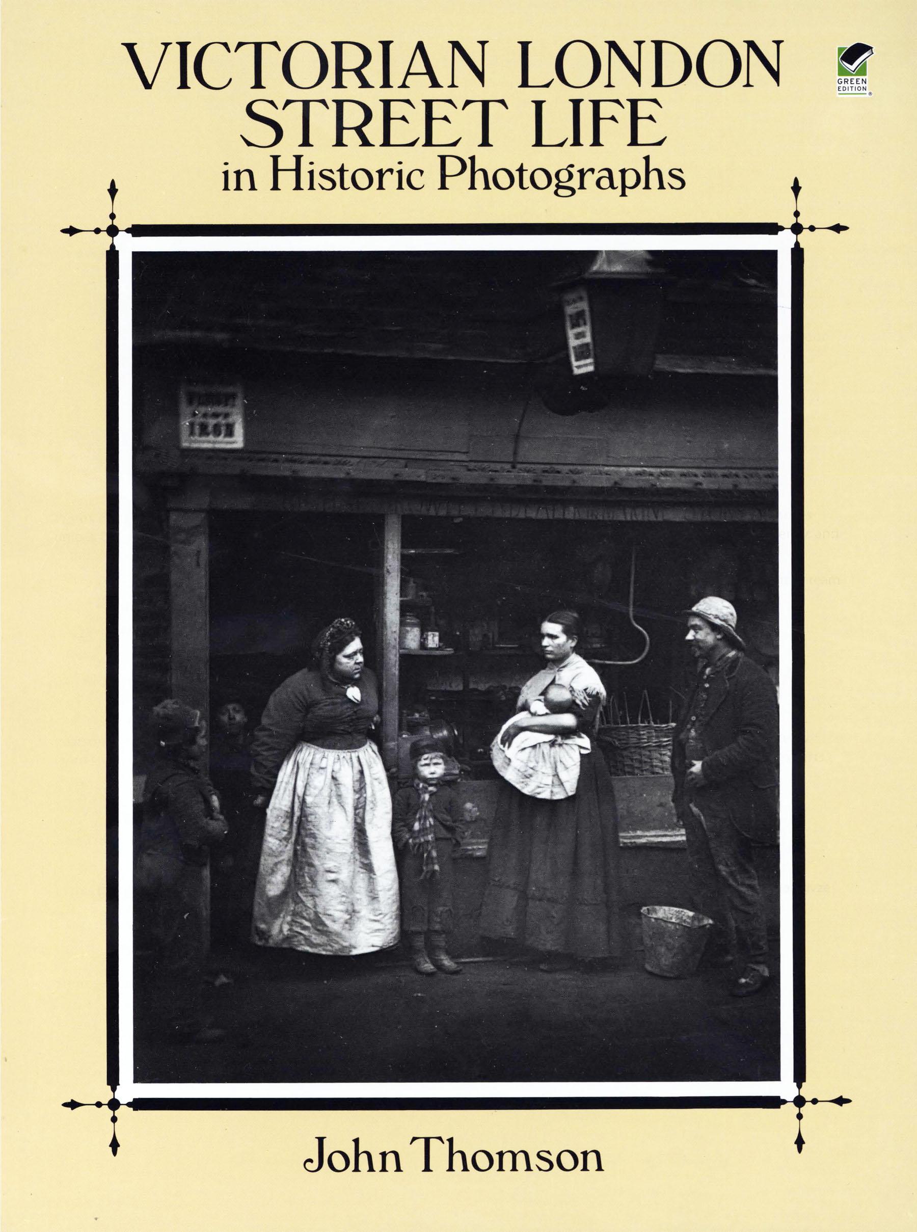 Victorian London Street Life in Historic Photographs
