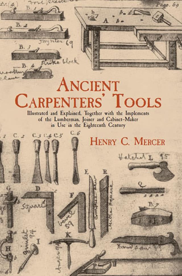 Ancient Carpenters' Tools by Henry C. Mercer