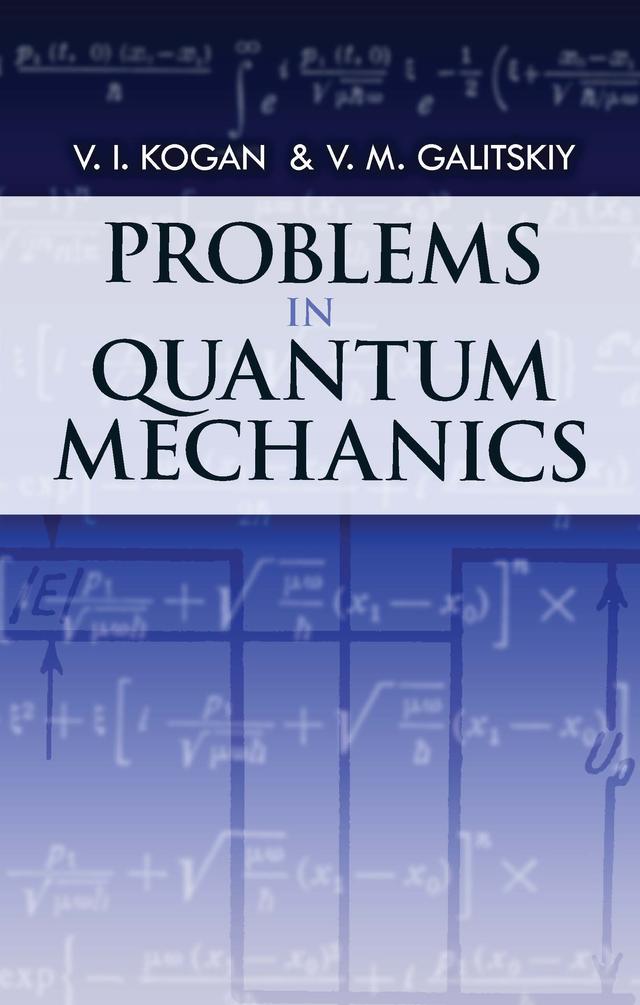 Problems in Quantum Mechanics by Harold Gersch, V.I. Kogan, V.M. Galitskiy
