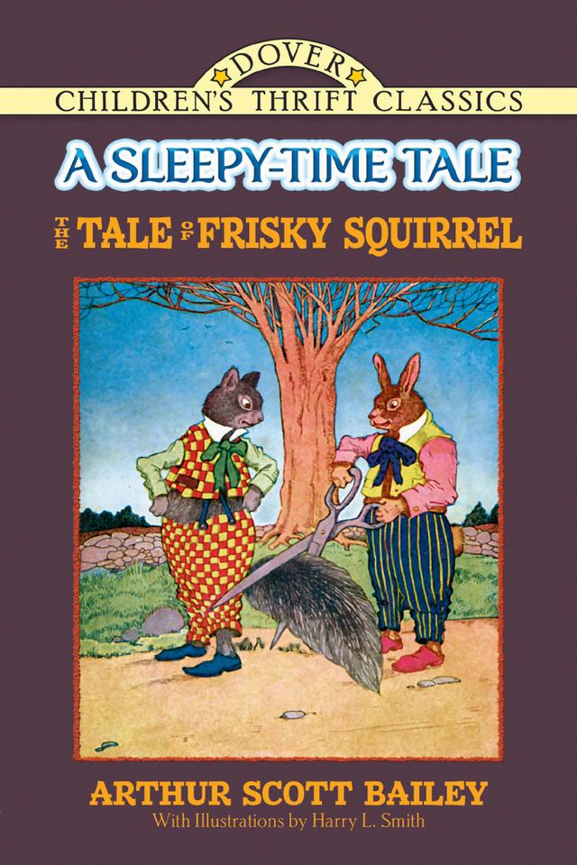 The Tale of Frisky Squirrel by Arthur Scott Bailey, Harry L. Smith