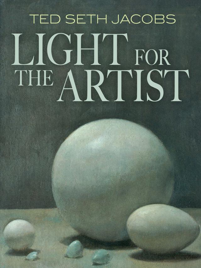 Light for the Artist by Ted Seth Jacobs