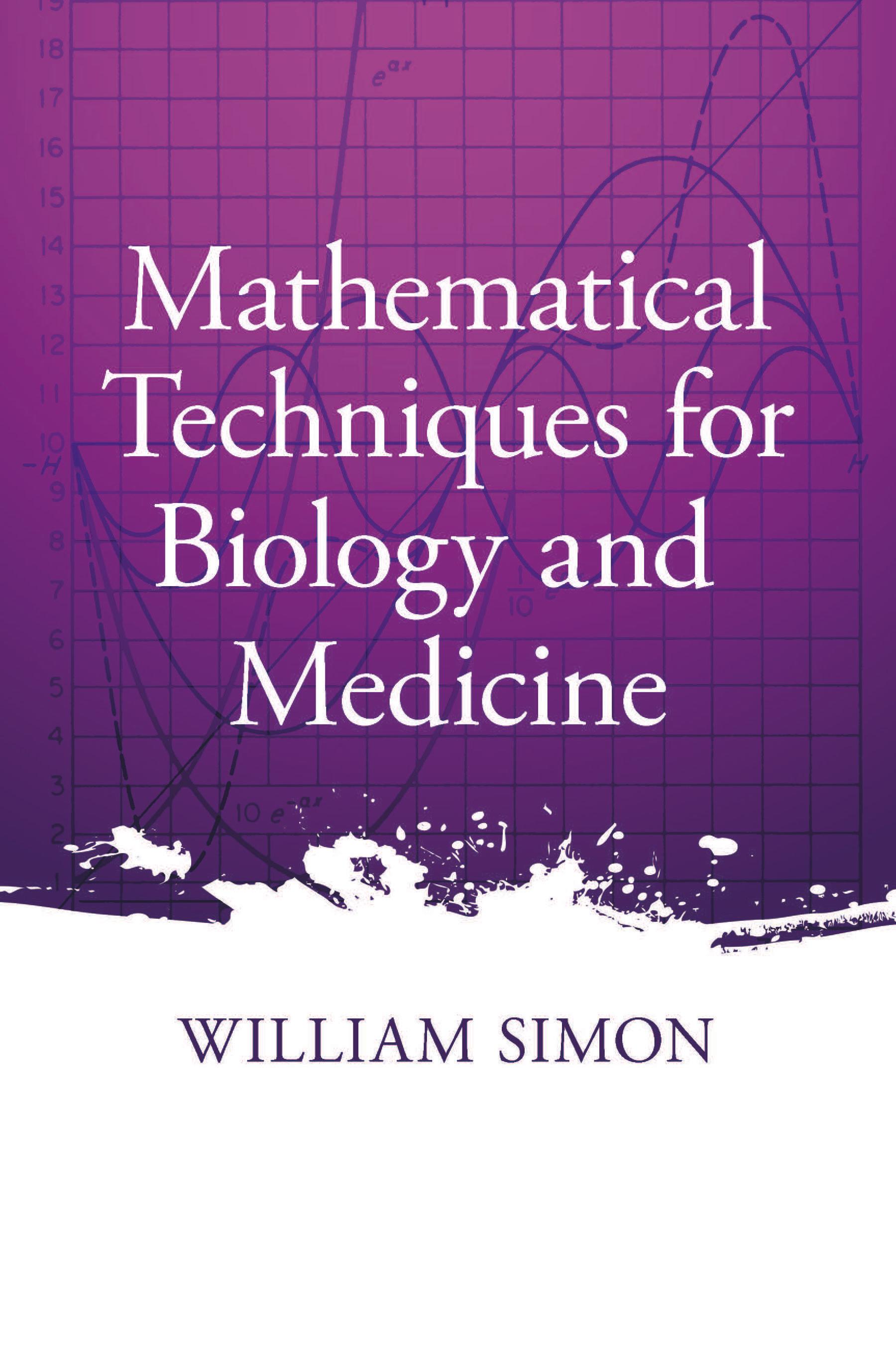 Mathematical Techniques for Biology and Medicine