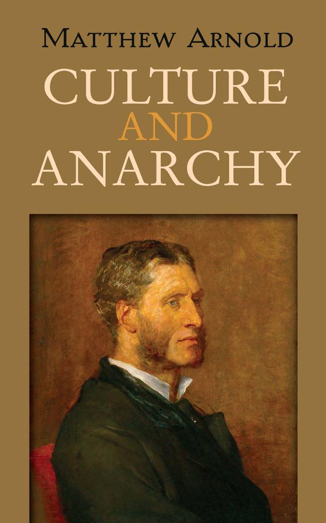 Culture and Anarchy by Matthew Arnold