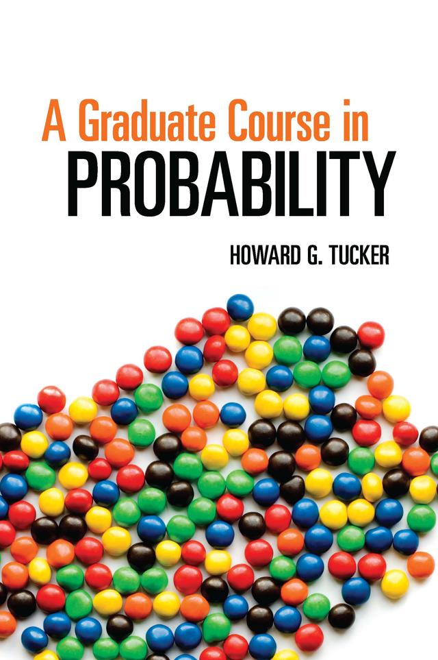 A Graduate Course in Probability by Howard G. Tucker