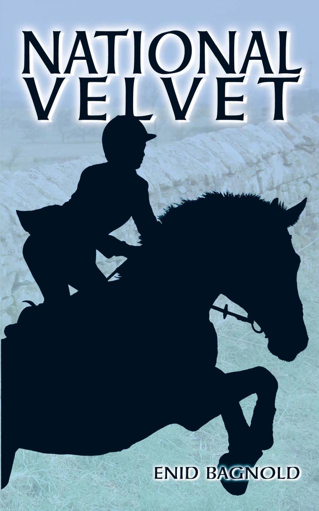 National Velvet by Enid Bagnold