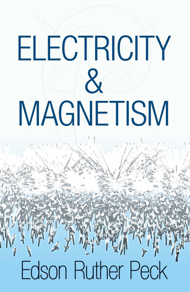 Electricity and Magnetism by Edson Ruther Peck